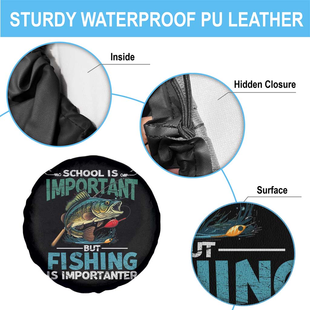 Funny Fishing Spare Tire Cover School Is Important But Fishing Is Importanter Bass Fisherman TS02 Print Your Wear