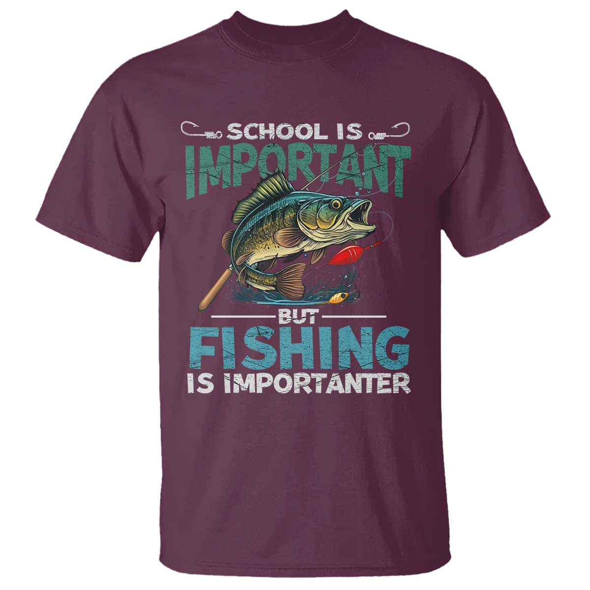 Funny Fishing T Shirt School Is Important But Fishing Is Importanter Bass Fisherman TS02 Maroon Print Your Wear