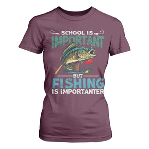 Funny Fishing T Shirt For Women School Is Important But Fishing Is Importanter Bass Fisherman TS02 Maroon Print Your Wear
