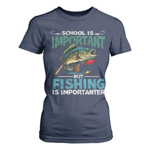 Funny Fishing T Shirt For Women School Is Important But Fishing Is Importanter Bass Fisherman TS02 Navy Print Your Wear