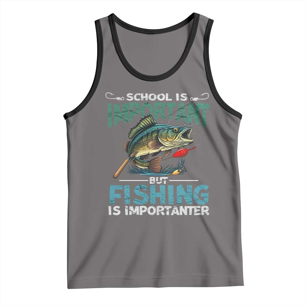 Funny Fishing Tank Top School Is Important But Fishing Is Importanter Bass Fisherman TS02 Deep Heather Black Print Your Wear