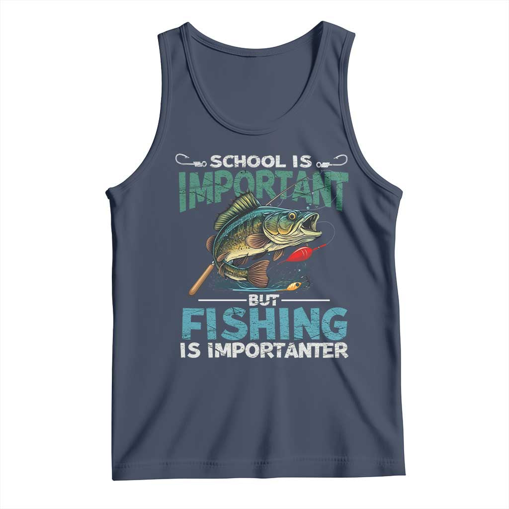 Funny Fishing Tank Top School Is Important But Fishing Is Importanter Bass Fisherman TS02 Navy Print Your Wear