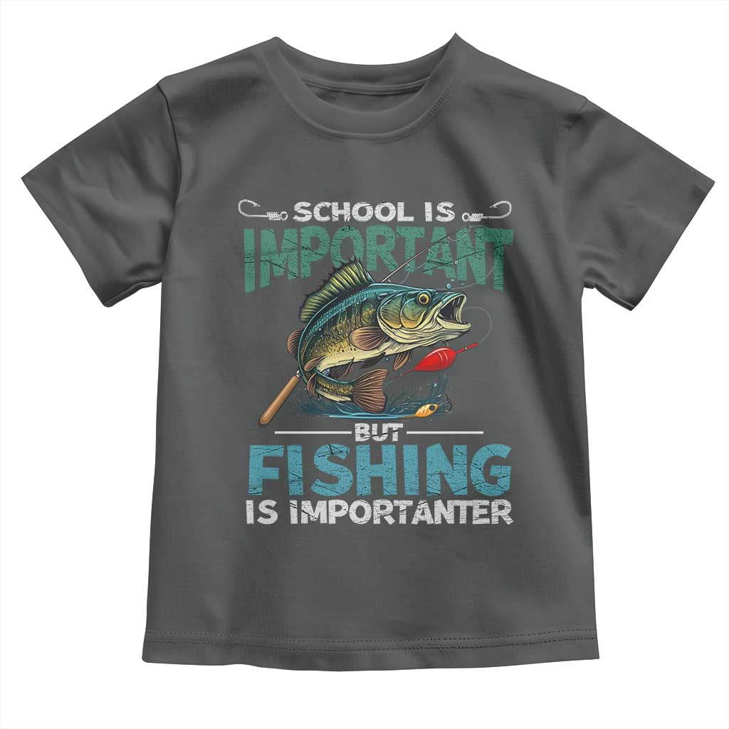 Funny Fishing Toddler T Shirt School Is Important But Fishing Is Importanter Bass Fisherman TS02 Dark Heather Print Your Wear