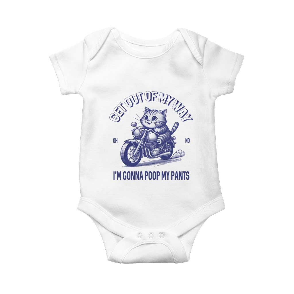 Funny Cat Meme Baby Onesie Get Out of My Way Gonna Poop My Pants Adult Humor Meme TS02 White Print Your Wear