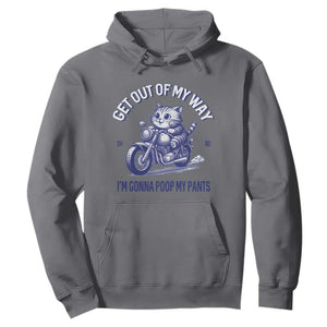 Funny Cat Meme Hoodie Get Out of My Way Gonna Poop My Pants Adult Humor Meme TS02 Charcoal Print Your Wear