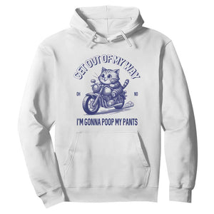 Funny Cat Meme Hoodie Get Out of My Way Gonna Poop My Pants Adult Humor Meme TS02 White Print Your Wear