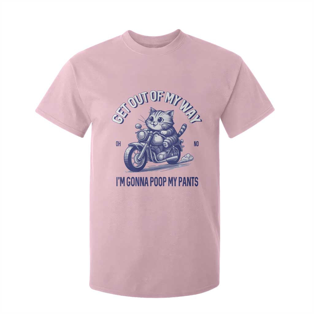 Funny Cat Meme T Shirt For Kid Get Out of My Way Gonna Poop My Pants Adult Humor Meme TS02 Light Pink Print Your Wear