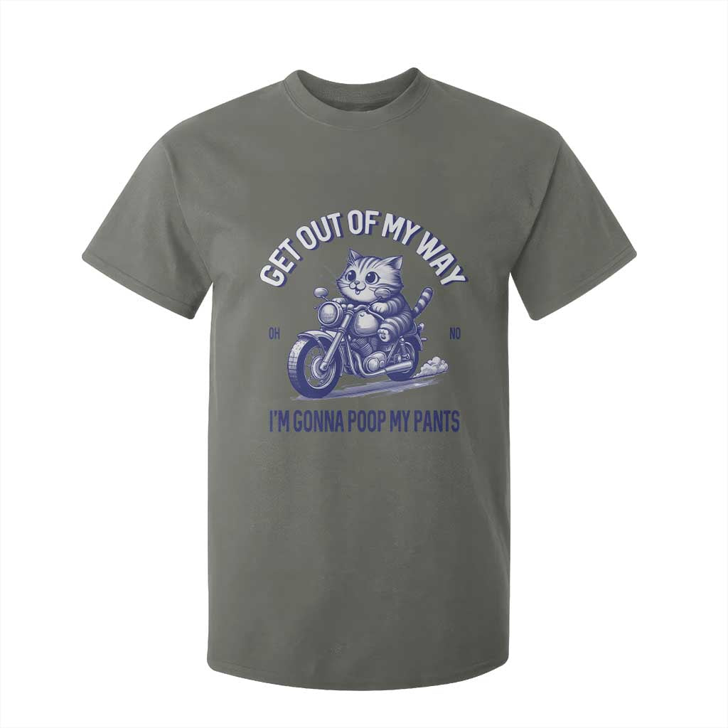 Funny Cat Meme T Shirt For Kid Get Out of My Way Gonna Poop My Pants Adult Humor Meme TS02 Military Green Print Your Wear