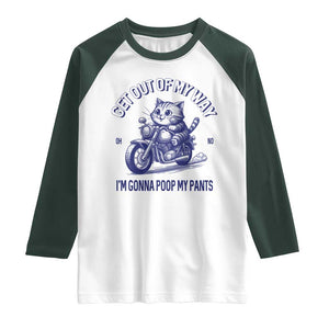 Funny Cat Meme Raglan Shirt Get Out of My Way Gonna Poop My Pants Adult Humor Meme TS02 White Dark Forest Green Print Your Wear