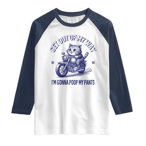 Funny Cat Meme Raglan Shirt Get Out of My Way Gonna Poop My Pants Adult Humor Meme TS02 White Navy Print Your Wear