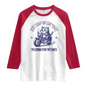 Funny Cat Meme Raglan Shirt Get Out of My Way Gonna Poop My Pants Adult Humor Meme TS02 White Red Print Your Wear