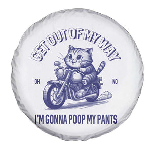 Funny Cat Meme Spare Tire Cover Get Out of My Way Gonna Poop My Pants Adult Humor Meme TS02 Print Your Wear