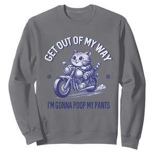 Funny Cat Meme Sweatshirt Get Out of My Way Gonna Poop My Pants Adult Humor Meme TS02 Charcoal Print Your Wear