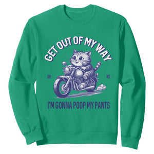 Funny Cat Meme Sweatshirt Get Out of My Way Gonna Poop My Pants Adult Humor Meme TS02 Irish Green Print Your Wear