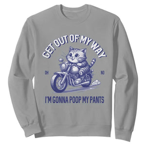 Funny Cat Meme Sweatshirt Get Out of My Way Gonna Poop My Pants Adult Humor Meme TS02 Sport Gray Print Your Wear