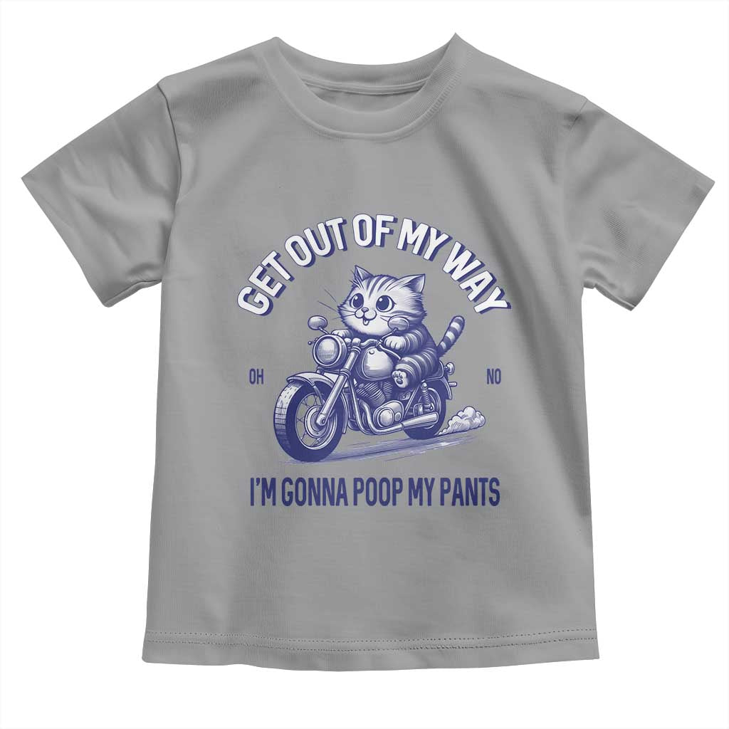 Funny Cat Meme Toddler T Shirt Get Out of My Way Gonna Poop My Pants Adult Humor Meme TS02 Sport Gray Print Your Wear