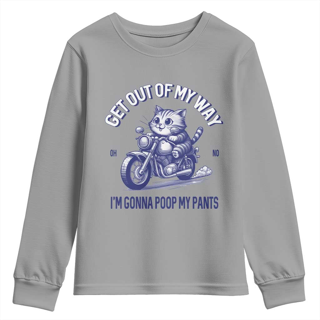 Funny Cat Meme Youth Sweatshirt Get Out of My Way Gonna Poop My Pants Adult Humor Meme TS02 Sport Gray Print Your Wear