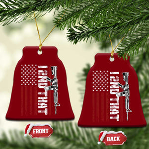 Gun Rights Patriotic Ceramic Ornament I 2nd That Second Amendment Pro Gun American Flag TS02 Print Your Wear