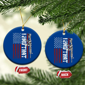 Gun Rights Patriotic Ceramic Ornament I 2nd That Second Amendment Pro Gun American Flag TS02 1pc Blue Print Your Wear