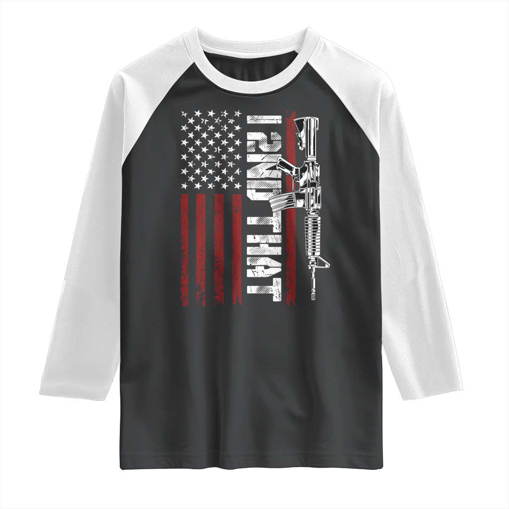 Gun Rights Patriotic Raglan Shirt I 2nd That Second Amendment Pro Gun American Flag TS02 Black White Print Your Wear