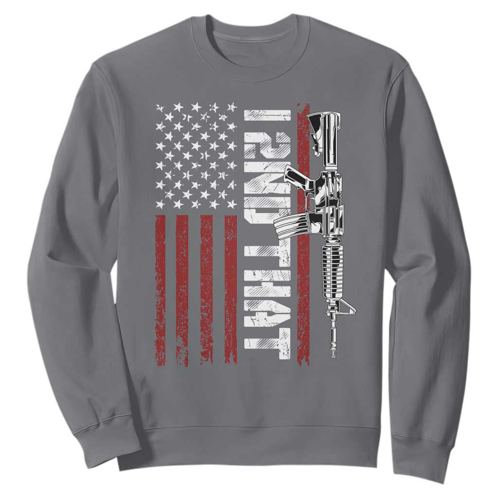 Gun Rights Patriotic Sweatshirt I 2nd That Second Amendment Pro Gun American Flag TS02 Charcoal Print Your Wear