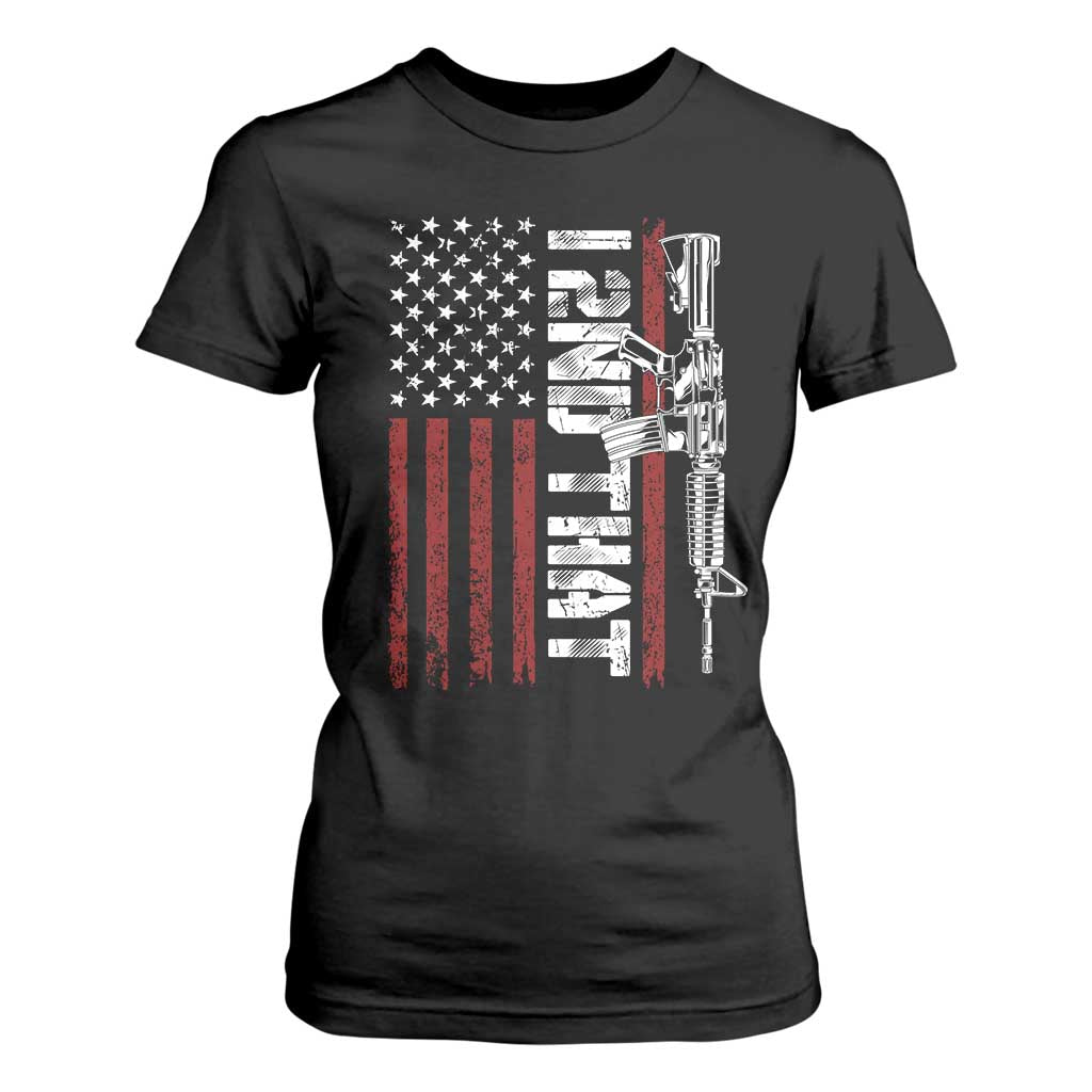 Gun Rights Patriotic T Shirt For Women I 2nd That Second Amendment Pro Gun American Flag TS02 Black Print Your Wear