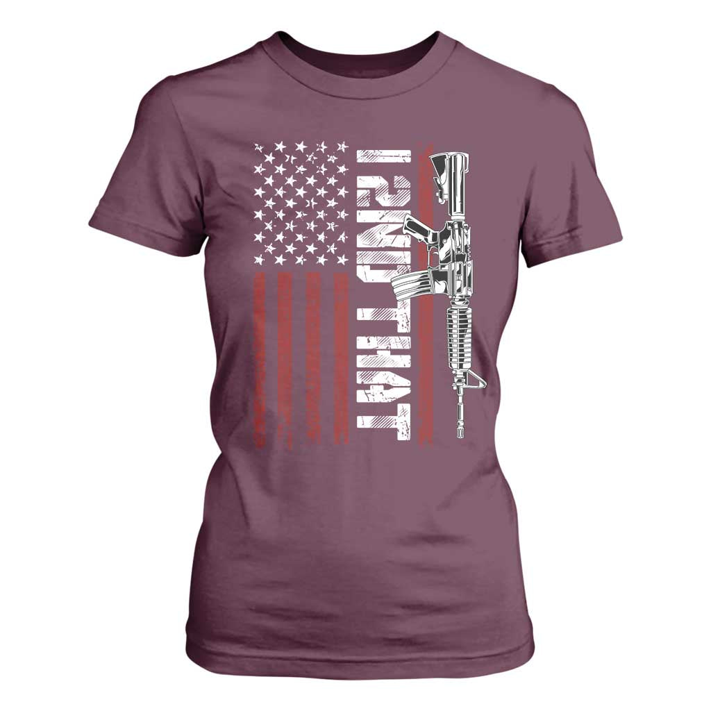 Gun Rights Patriotic T Shirt For Women I 2nd That Second Amendment Pro Gun American Flag TS02 Maroon Print Your Wear