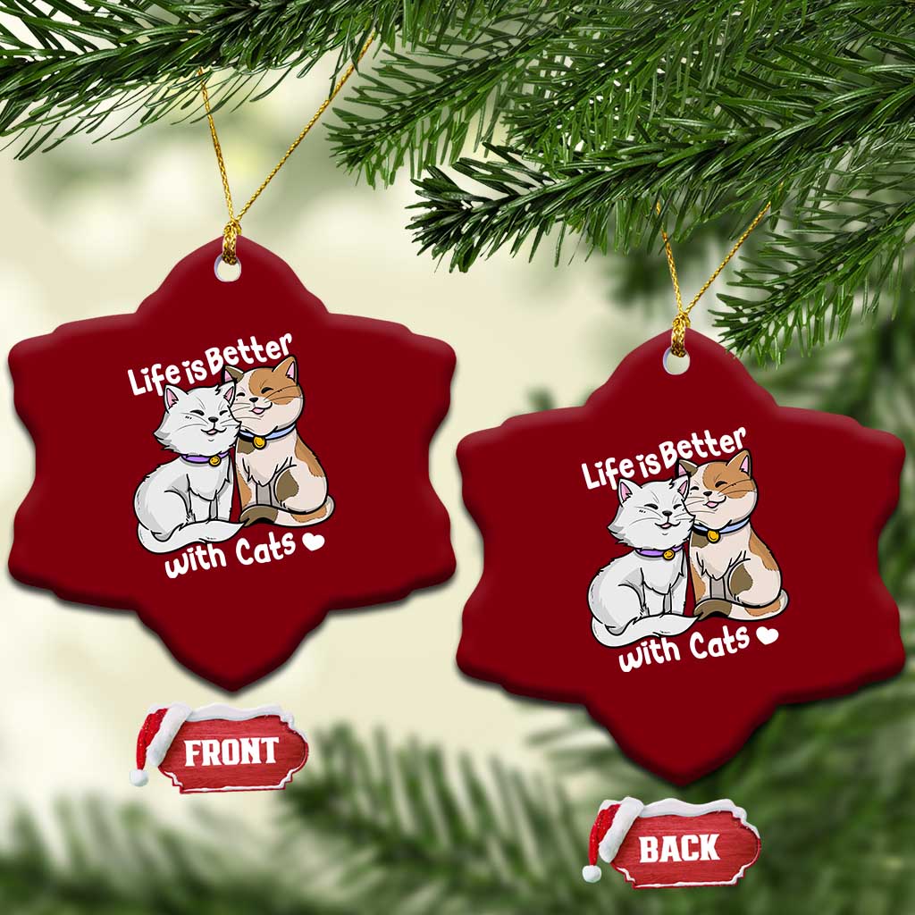 Cat Lover Ceramic Ornament Life Is Better With Cats Cute TS02 Print Your Wear