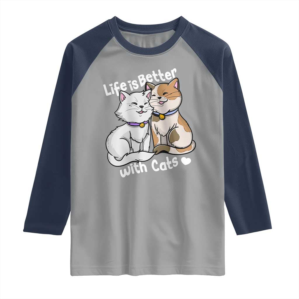 Cat Lover Raglan Shirt Life Is Better With Cats Cute TS02 Sport Gray Navy Print Your Wear