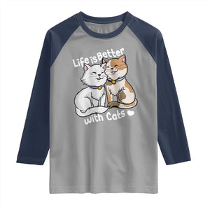 Cat Lover Raglan Shirt Life Is Better With Cats Cute TS02 Sport Gray Navy Print Your Wear