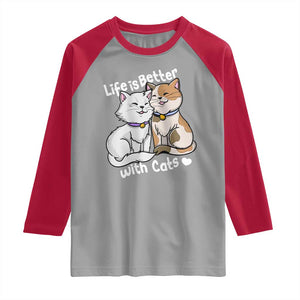 Cat Lover Raglan Shirt Life Is Better With Cats Cute TS02 Sport Gray Red Print Your Wear