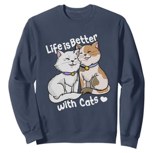Cat Lover Sweatshirt Life Is Better With Cats Cute TS02 Navy Print Your Wear