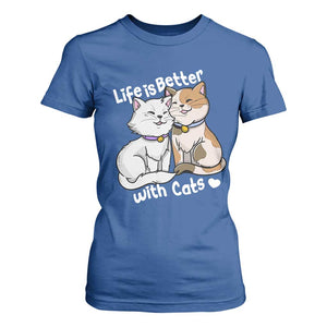 Cat Lover T Shirt For Women Life Is Better With Cats Cute TS02 Royal Blue Print Your Wear
