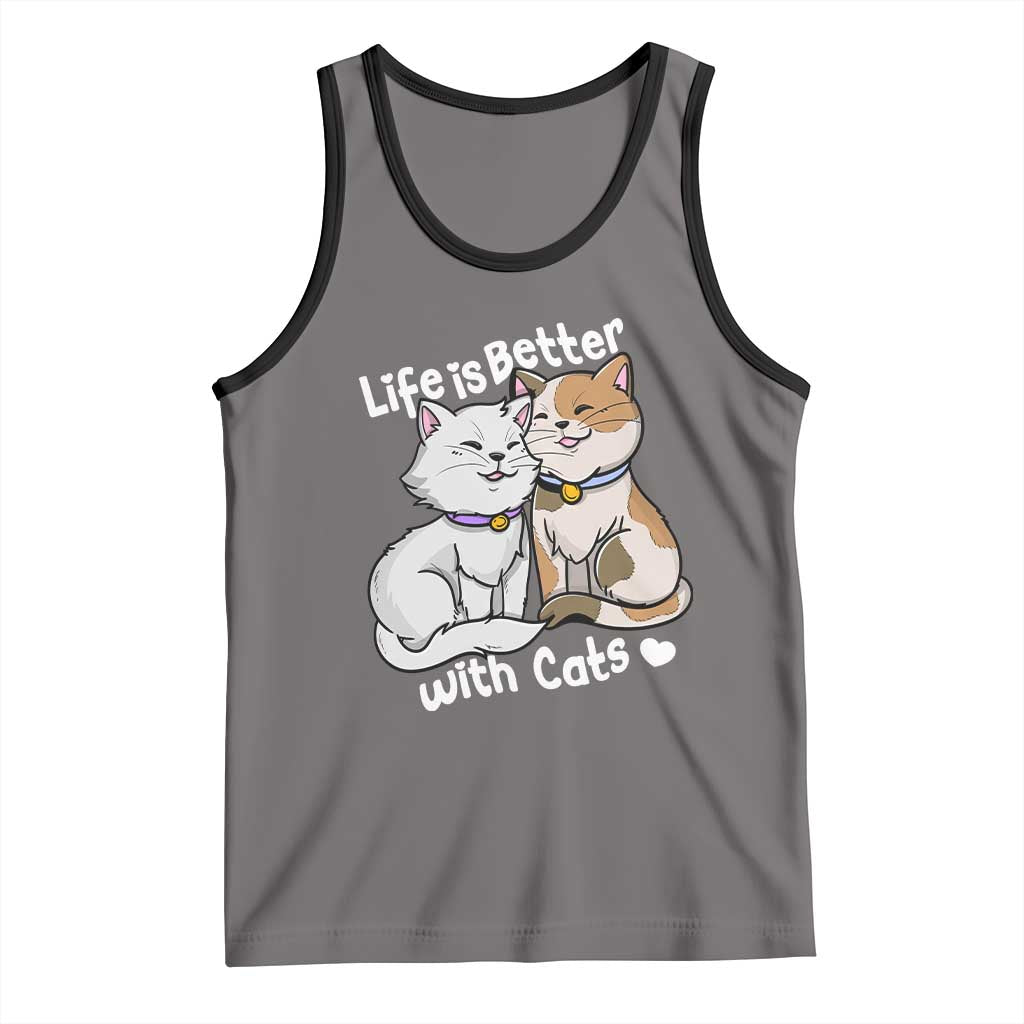 Cat Lover Tank Top Life Is Better With Cats Cute TS02 Deep Heather Black Print Your Wear