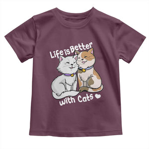 Cat Lover Toddler T Shirt Life Is Better With Cats Cute TS02 Maroon Print Your Wear