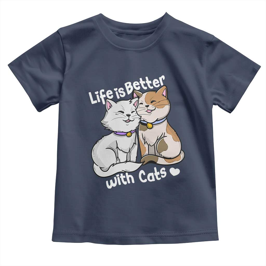 Cat Lover Toddler T Shirt Life Is Better With Cats Cute TS02 Navy Print Your Wear