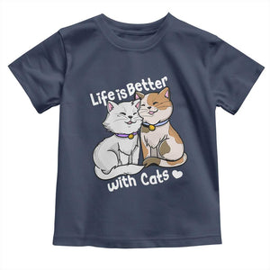 Cat Lover Toddler T Shirt Life Is Better With Cats Cute TS02 Navy Print Your Wear