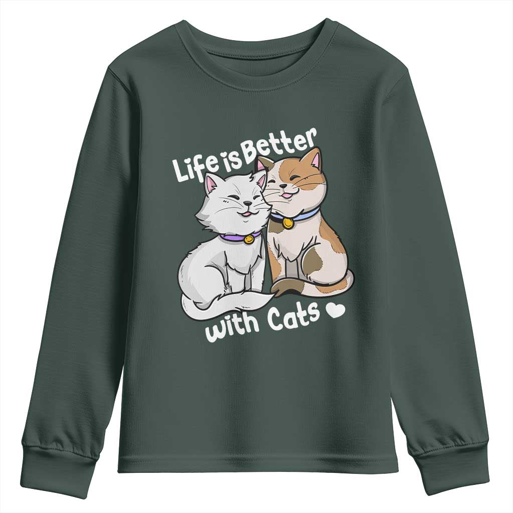 Cat Lover Youth Sweatshirt Life Is Better With Cats Cute TS02 Dark Forest Green Print Your Wear