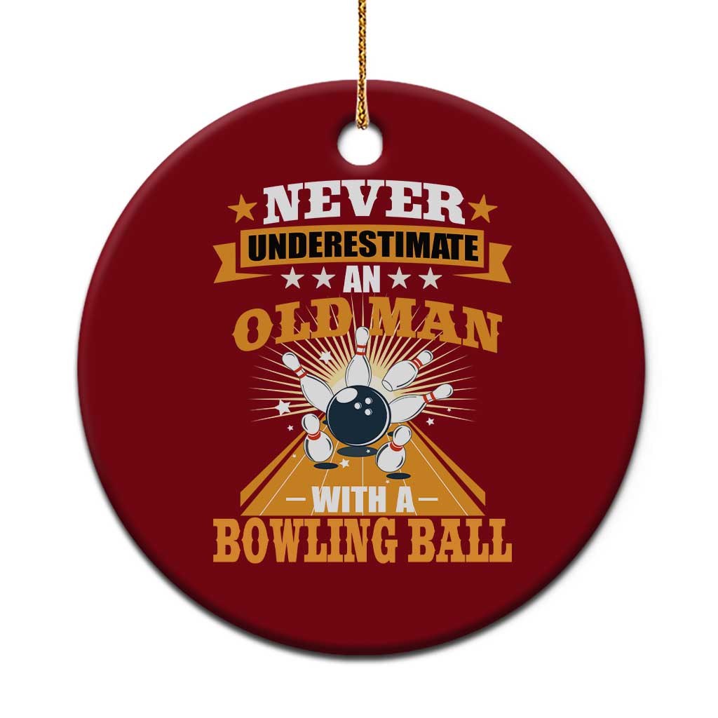 Funny Bowling Ceramic Ornament Never Underestimate Old Man Bowling Ball Mens Bowler TS02 1pc Red Print Your Wear