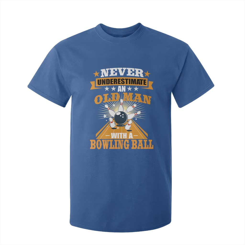Funny Bowling T Shirt For Kid Never Underestimate Old Man Bowling Ball Mens Bowler TS02 Royal Blue Print Your Wear