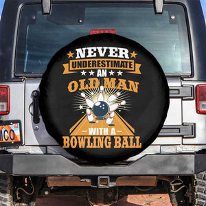 Funny Bowling Spare Tire Cover Never Underestimate Old Man Bowling Ball Mens Bowler TS02 No hole Black Print Your Wear