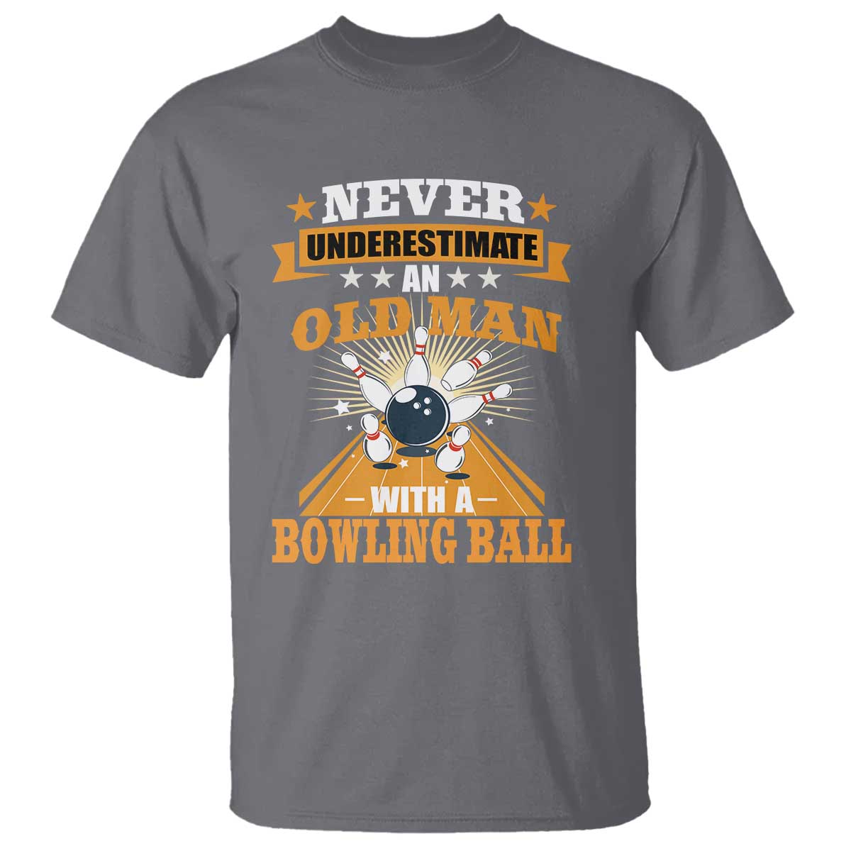 Funny Bowling T Shirt Never Underestimate Old Man Bowling Ball Mens Bowler TS02 Charcoal Print Your Wear