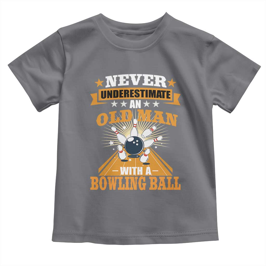 Funny Bowling Toddler T Shirt Never Underestimate Old Man Bowling Ball Mens Bowler TS02 Charcoal Print Your Wear