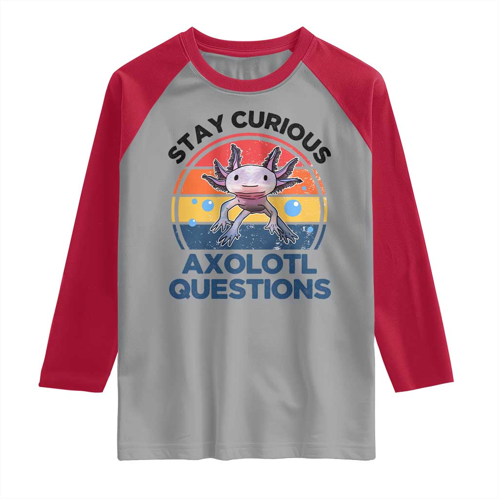 Funny Axolotl Pun Raglan Shirt I Stay Curious Axolotl Question Retro TS02 Sport Gray Red Print Your Wear
