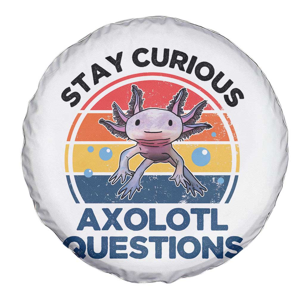 Funny Axolotl Pun Spare Tire Cover I Stay Curious Axolotl Question Retro TS02 Print Your Wear