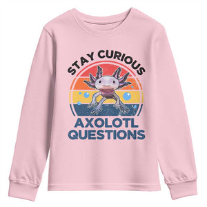 Funny Axolotl Pun Youth Sweatshirt I Stay Curious Axolotl Question Retro TS02 Light Pink Print Your Wear