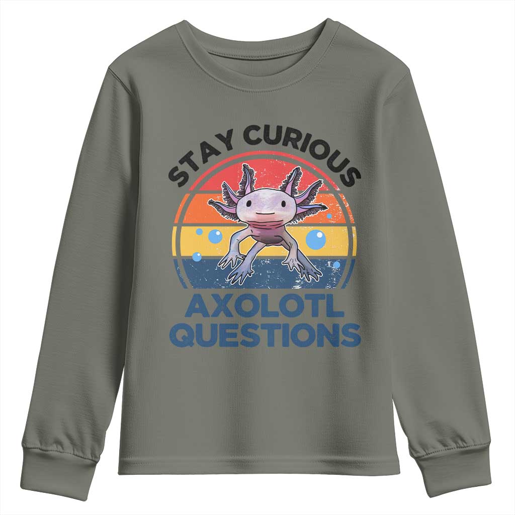 Funny Axolotl Pun Youth Sweatshirt I Stay Curious Axolotl Question Retro TS02 Military Green Print Your Wear