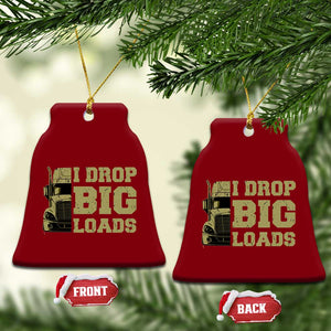 Funny Truck Driver Ceramic Ornament I Drop Big Load Funny Big Rig Semi-Trailer Dad TS02 Print Your Wear