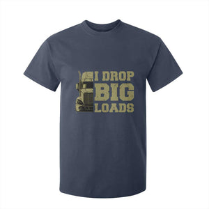 Funny Truck Driver T Shirt For Kid I Drop Big Load Funny Big Rig Semi-Trailer Dad TS02 Navy Print Your Wear