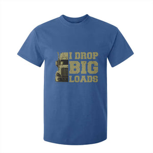 Funny Truck Driver T Shirt For Kid I Drop Big Load Funny Big Rig Semi-Trailer Dad TS02 Royal Blue Print Your Wear